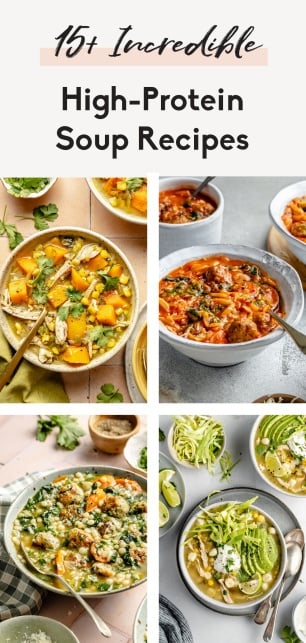collage of high-protein soup recipes